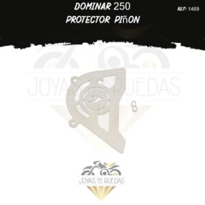 parte Dominar 250 protector piñon