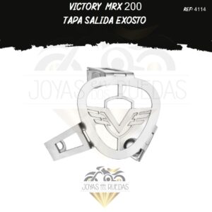 Victory MRX 200 lujos tapa salida exosto